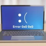 O código de erro 0x0 0x0 é um erro irritante