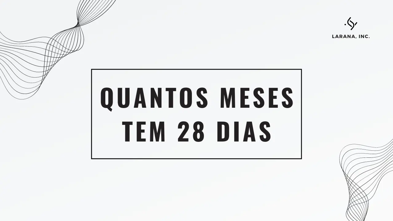 quantos meses tem 28 dias